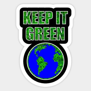 KEEP IT GREEN! Green earth - white Sticker